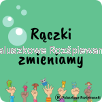 Rączki zmieniamy