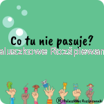 Co tu nie pasuje?