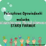 Paluszkowe Opowiadanki malucha-Stary farmer