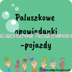 Paluszkowe Opowiadanki-Pojazdy